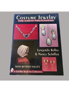 Costume Jewelry The Great Pretenders Lyngarda Kelley Nancy Schiffer Book Revised